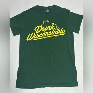 Drink Wisconsinbly Tshirt size small.